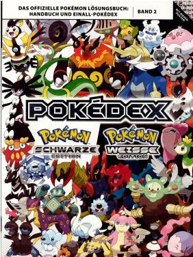 Pokedex - Pokémon Schwarze Edition und Pokémon Weiße Edition Band 2 - Das offizielle Pokémon Lösu...