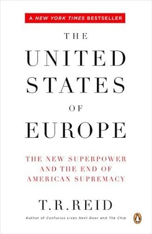 Imagen del vendedor de The United States Of Europe: The New Superpower and the End of American Supremacy a la venta por WeBuyBooks 2
