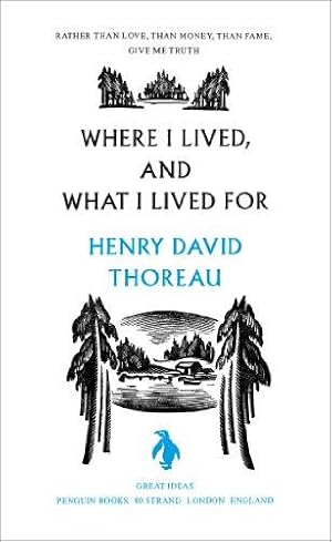 Seller image for Where I Lived, and What I Lived For (Penguin Great Ideas) for sale by WeBuyBooks 2