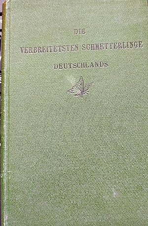 Die verbreitetsten Schmetterlinge Deutschlands. Streifzüge durch Wald und Flur. Eine Anleitung zu...