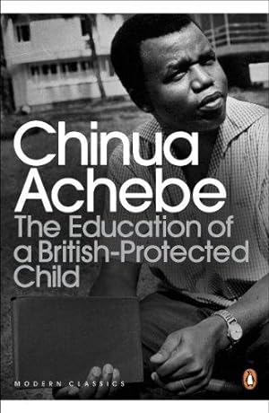 Bild des Verkäufers für The Education of a British-Protected Child (Penguin Modern Classics) zum Verkauf von WeBuyBooks 2