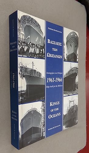 Bild des Verkufers fr Kings of the Oceans 1961 - 1966, Ships Built for the Hellenes zum Verkauf von Baggins Book Bazaar Ltd