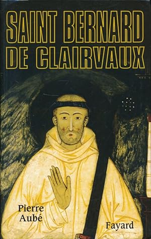 Bild des Verkufers fr Saint Bernard de Clairvaux zum Verkauf von LIBRAIRIE GIL-ARTGIL SARL