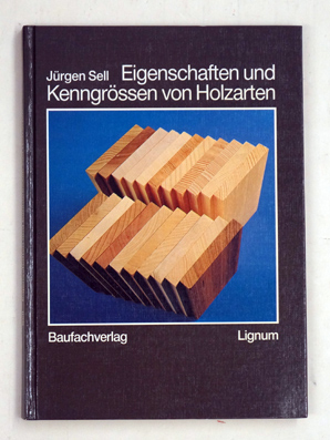 Eigenschaften und Kenngrössen von Holzarten.