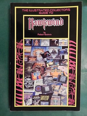 The illustrated Collectors Guide to Hawkwind