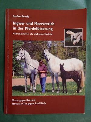 Image du vendeur pour Ingwer und Meerrettich in der Pferdeftterung mis en vente par Buchantiquariat Uwe Sticht, Einzelunter.