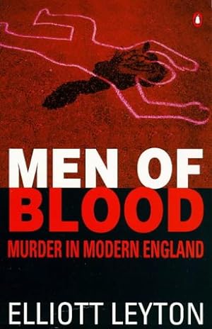 Bild des Verkufers fr Men of Blood: Murder in Everyday Life: Murder in Modern England zum Verkauf von WeBuyBooks 2