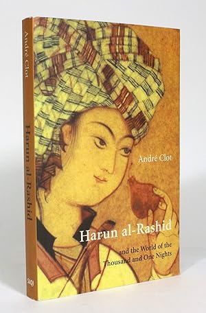 Bild des Verkufers fr Harun al-Rashid and the World of the Thousand and One Nights zum Verkauf von Minotavros Books,    ABAC    ILAB