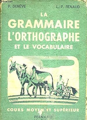 Seller image for LA GRAMMAIRE L ORTHOGRAPHE ET LE VOCABULAIRE - COURS MOYEN ET SUPERIEUR for sale by Ammareal