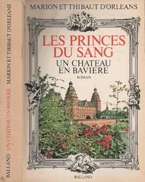 Immagine del venditore per Les princes du sang : un chteau en bavire venduto da Ammareal