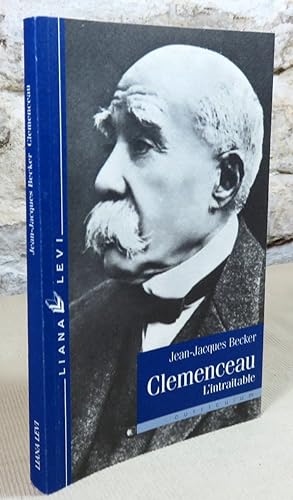 Image du vendeur pour Clemenceau l'intraitable. mis en vente par Latulu