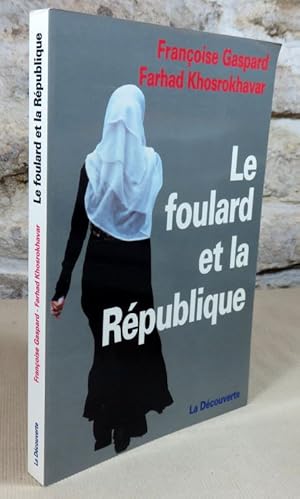 Seller image for Le foulard et la rpublique. for sale by Latulu