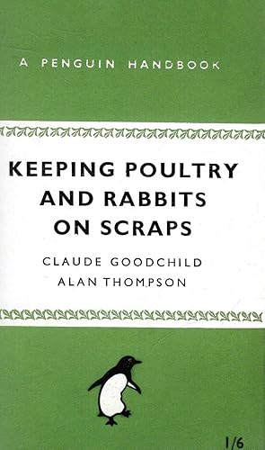 Seller image for Keeping Poultry and Rabbits on Scraps for sale by Pendleburys - the bookshop in the hills