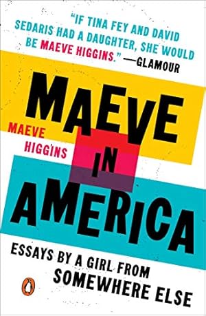 Bild des Verkufers fr Maeve in America , Essays by a Girl from Somewhere Else zum Verkauf von WeBuyBooks 2