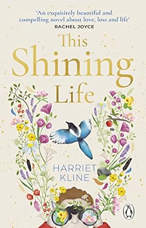 Bild des Verkufers fr This Shining Life: A moving, powerful novel about love, loss and treasuring life zum Verkauf von WeBuyBooks 2