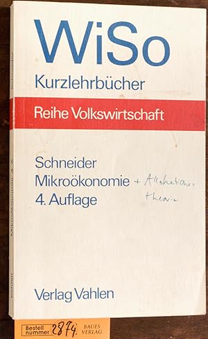 Mikroökonomie : e. Einf. in d. Preis-, Produktions- u. Wohlfahrtstheorie Kurzlehrbücher Reihe Vol...