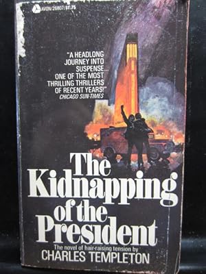 Seller image for THE KIDNAPPING OF THE PRESIDENT for sale by The Book Abyss