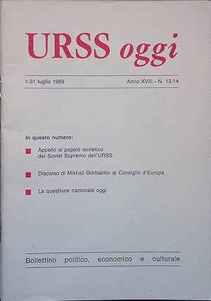 URSS oggi. Anno XVIII n. 13-14 luglio 1989