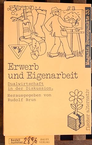 Erwerb und Eigenarbeit Dualwirtschaft in der Diskussion. Magazin Brennpunkte 33/4092