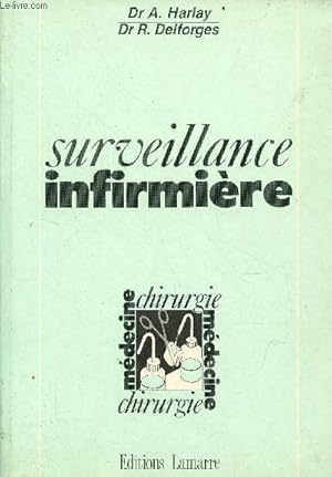 Image du vendeur pour Surveillance infirmire mdecine-chirurgie - 7e dition revue, corrige et augmente. mis en vente par Le-Livre