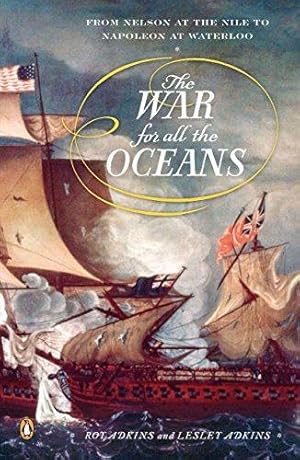 Seller image for The War for All the Oceans: From Nelson at the Nile to Napoleon at Waterloo for sale by WeBuyBooks 2