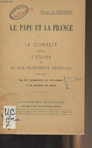 Seller image for Le pape et la France - Le conflit entre l'glise et le gouvernement franais for sale by Le-Livre