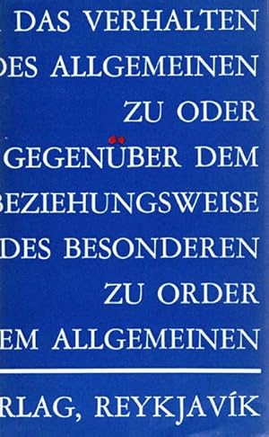 Ein Essay. Über das Verhalten des Allgemeinen zu oder gegenüber dem Besonderen bzw [beziehungswei...