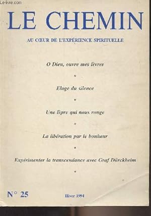 Image du vendeur pour Le Chemin, au coeur de l'exprience spirituelle n25 Hiver 1994 - O Dieu, ouvre mes lvres, Rachel Goettmann - Rjouis-toi, Hymne acathiste - Saint Serge de Radonge, Nectaire Epin - Eloge du silence, Isaac le Syrien - Une lpre qui nous ronge, Andr Roux mis en vente par Le-Livre