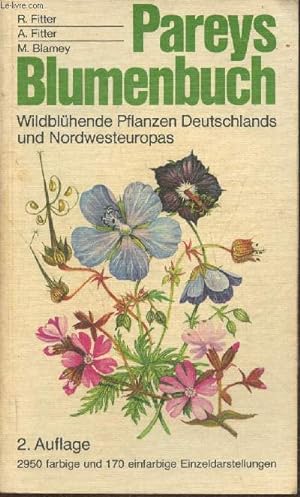 Bild des Verkufers fr Pareys Blumenbuch- Wildblhende pflanzen deutschlands und nordwesteuropas zum Verkauf von Le-Livre