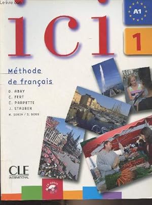 Bild des Verkufers fr Ici - Mthode de franais - 1 - A1 zum Verkauf von Le-Livre