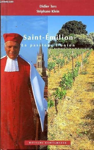 Imagen del vendedor de Saint-milion La passion, l'union a la venta por Le-Livre