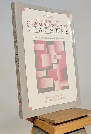 Seller image for Techniques in the Clinical Supervision of Teachers: Preservice and In-Service Applications for sale by Henniker Book Farm and Gifts