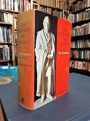 Seller image for The Pursuit of Reason: The Economist 1843 - 1993 for sale by Edinburgh Books