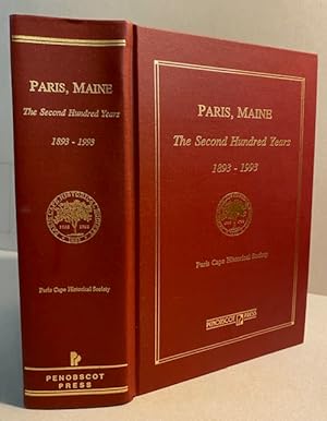 PARIS, MAINE: The Second Hundred Years 1893-1993