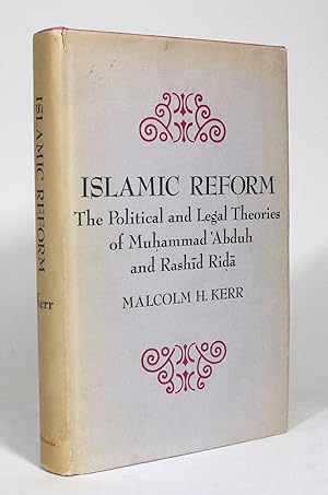 Islamic Reform: The Political and Legal Theories of Muhammad 'Abduh and Rashid Rida