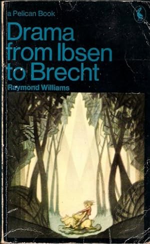 Seller image for Drama from Ibsen to Brecht (Pelican S.) for sale by WeBuyBooks 2