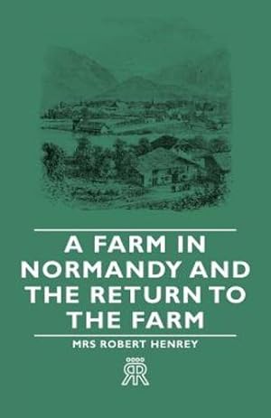 Seller image for A Farm in Normandy and the Return to the Farm [Soft Cover ] for sale by booksXpress