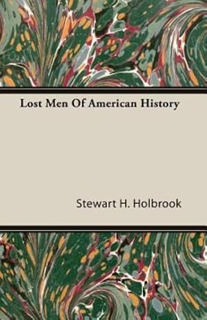 Seller image for Lost Men Of American History by Holbrook, Stewart H. [Paperback ] for sale by booksXpress