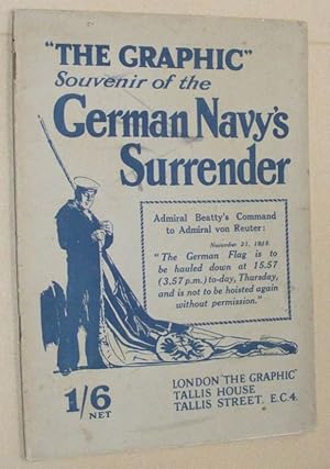 The Graphic Souvenir of the German Navy's Surrender, November, 1918