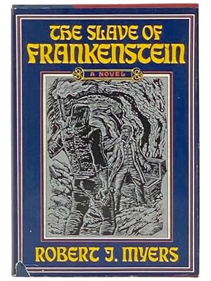 Seller image for The Slave of Frankenstein: A Novel for sale by Yesterday's Muse, ABAA, ILAB, IOBA
