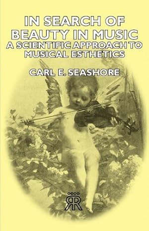 Bild des Verkufers fr In Search of Beauty in Music - A Scientific Approach to Musical Esthetics by Seashore, Carl E. [Paperback ] zum Verkauf von booksXpress