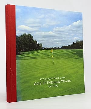 Stockport Golf Club: One Hundred Years, 1905-2005
