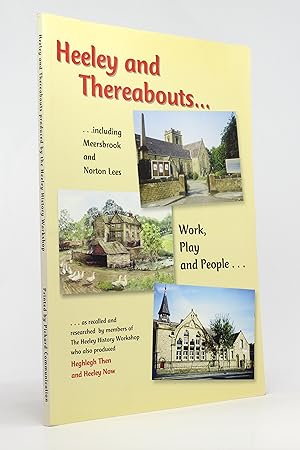 Seller image for Heeley and Thereabouts, including Meersbrook and Norton Lees: Work, Play and People for sale by George Longden