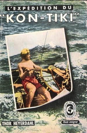 L'Expédition du KON-TIKI sur un radeau à travers le Pacifique