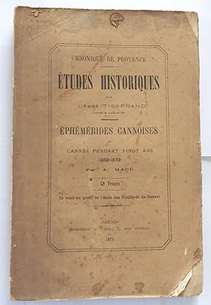 Chronique de Provence. Études historiques sur quelques personnages célèbres du Midi sous Charles ...