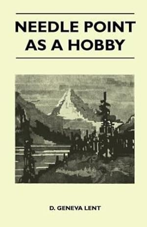 Seller image for Needle Point as a Hobby by Lent, D. Geneva [Paperback ] for sale by booksXpress
