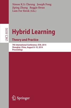 Bild des Verkufers fr Hybrid Learning Theory and Practice: 7th International Conference, ICHL 2014, Shanghai, China, August 8-10, 2014. Proceedings (Lecture Notes in Computer Science) [Paperback ] zum Verkauf von booksXpress