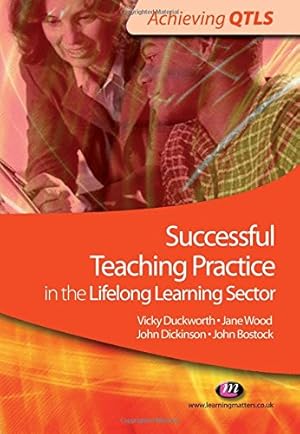 Imagen del vendedor de Successful Teaching Practice in the Lifelong Learning Sector (Achieving QTLS Series) by Duckworth, Vicky [Paperback ] a la venta por booksXpress