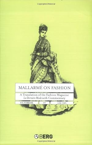 Seller image for Mallarmé on Fashion: A Translation of the Fashion Magazine La Dernière Mode, with Commentary by Cain, A. M., Furbank, P. N. [Paperback ] for sale by booksXpress