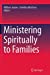 Bild des Verkufers fr Ministering Spiritually to Families [Paperback ] zum Verkauf von booksXpress